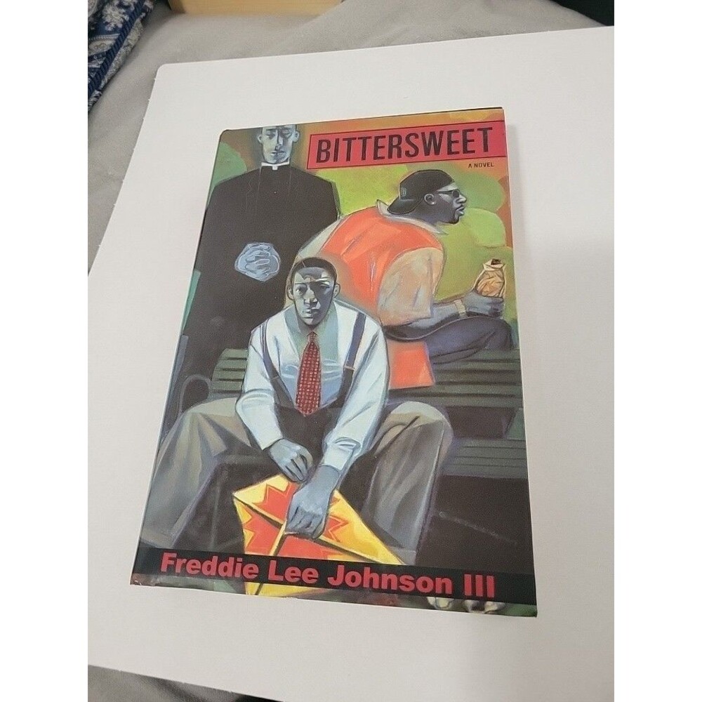 Bittersweet - Hardcover, by Johnson III Freddie Lee - Very Good b